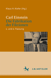 Carl Einstein: Die Fabrikation der Fiktionen