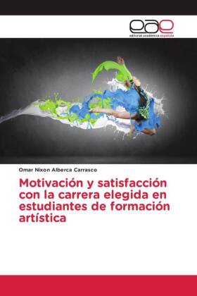 Motivación y satisfacción con la carrera elegida en estudiantes de formación artística 