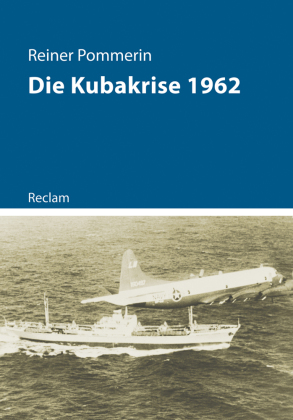 Die Kubakrise 1962 