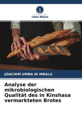Analyse der mikrobiologischen Qualität des in Kinshasa vermarkteten Brotes 