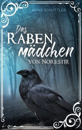 Das Rabenmädchen von Norestir 