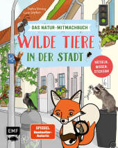 Wilde Tiere in der Stadt - Das Natur-Mitmachbuch Cover
