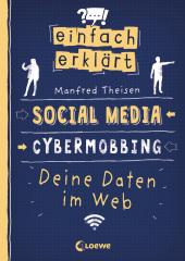 Einfach erklärt - Social Media - Cybermobbing - Deine Daten im Web Cover