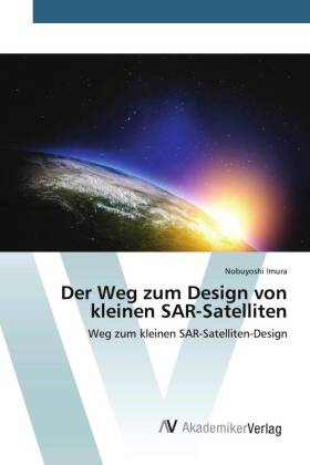 Der Weg zum Design von kleinen SAR-Satelliten 