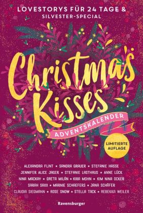 Christmas Kisses. Ein Adventskalender. Lovestorys für 24 Tage plus Silvester-Special (Romantische Kurzgeschichten für je 