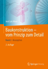 Baukonstruktion - vom Prinzip zum Detail