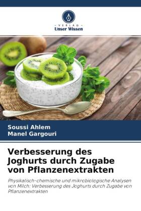 Verbesserung des Joghurts durch Zugabe von Pflanzenextrakten