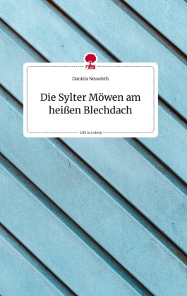 Die Sylter Möwen am heißen Blechdach. Life is a Story - story.one 
