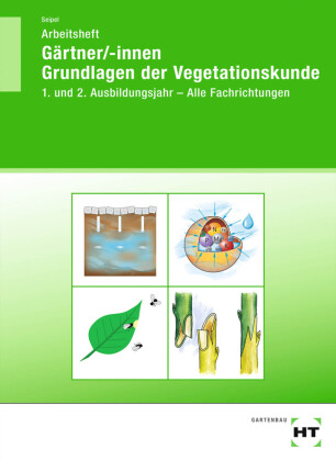 Arbeitsheft Gärtner/-innen Grundlagen der Vegetationskunde