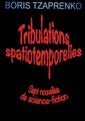 Tribulations spatiotemporelles 