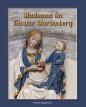 "Oh, Maria hilf!" - Madonna im Kloster Marienberg