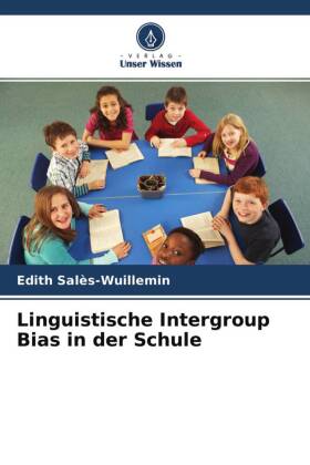 Linguistische Intergroup Bias in der Schule 