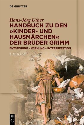 Uther, Hans-Jörg: Handbuch zu den Kinder- und Hausmärchen der Brüder Grimm
