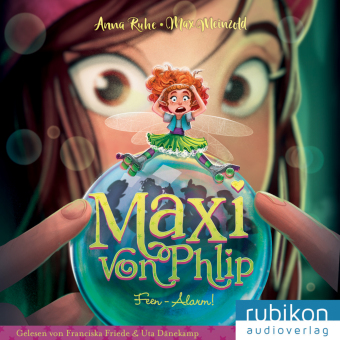 Maxi von Phlip (3). Feen-Alarm!, Audio-CD