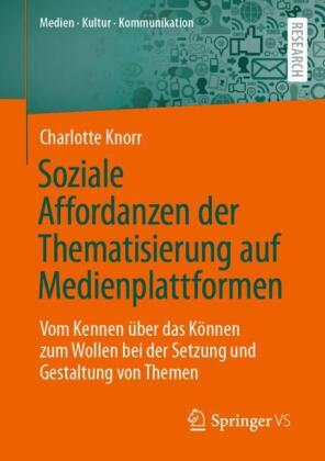 Soziale Affordanzen der Thematisierung auf Medienplattformen 