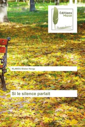 Si le silence parlait