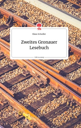 Zweites Gronauer Lesebuch. Life is a Story - story.one 