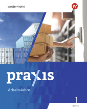 Praxis Arbeitslehre - Ausgabe 2022 für Hessen, m. 1 Buch