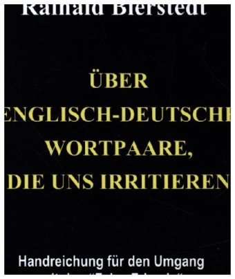 Über englisch-deutsche Wortpaare, die uns irritieren 