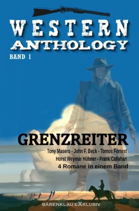 Western-Anthology Band 1: Grenzreiter 