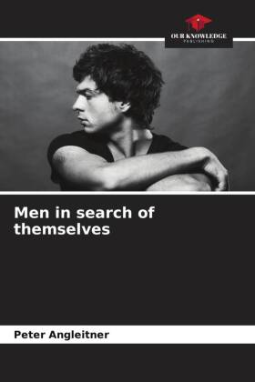 Men in search of themselves