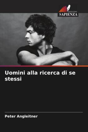 Uomini alla ricerca di se stessi