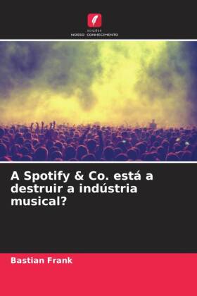 A Spotify & Co. está a destruir a indústria musical? 