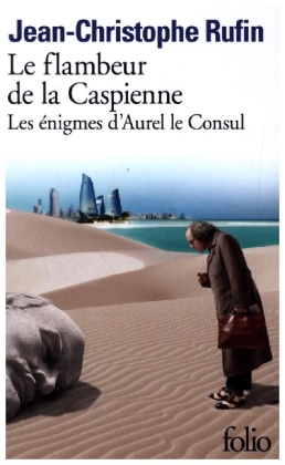 Le Flambeur de La Caspienne - Les Enigmes d'Aurel le Consul