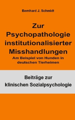 Zur Psychopathologie institutionalisierter Misshandlungen 