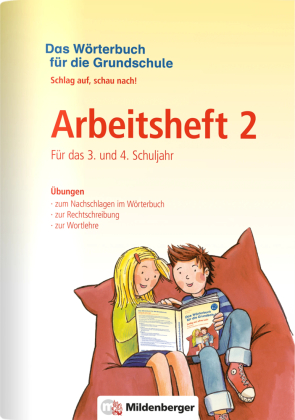 Das Wörterbuch für die Grundschule - Arbeitsheft 2 · Für das 3. und 4. Schuljahr