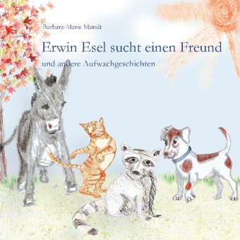 Erwin Esel sucht einen Freund 