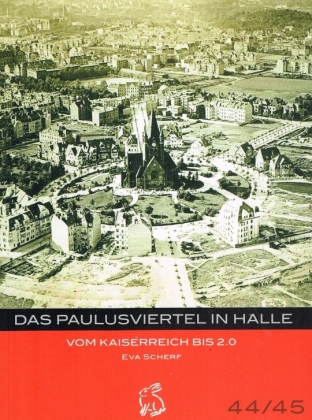 Das Paulusviertel in Halle 