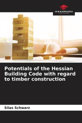 Potentials of the Hessian Building Code with regard to timber ...