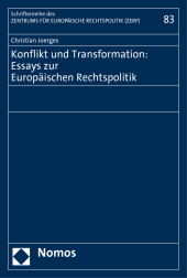 Konflikt und Transformation: Essays zur Europäischen Rechtspolitik