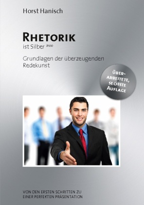 Rhetorik ist Silber 