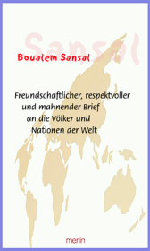 Freundschaftlicher, respektvoller und mahnender Brief an die Völker und Nationen der Welt