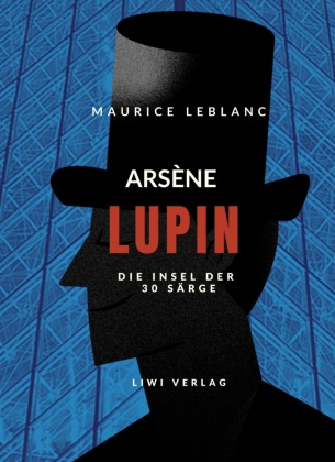 Arsène Lupin - Die Insel der dreißig Särge 