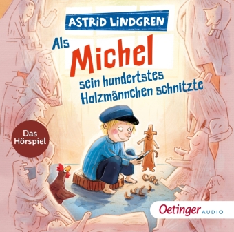 Als Michel sein hundertstes Holzmännchen schnitzte, 1 Audio-CD