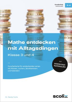 Mathe entdecken mit Alltagsdingen - Klasse 3 und 4, m. 1 Beilage