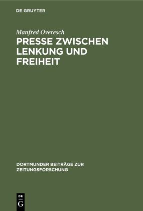 Presse zwischen Lenkung und Freiheit 