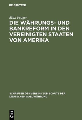 Die Währungs- und Bankreform in den Vereinigten Staaten von Amerika 