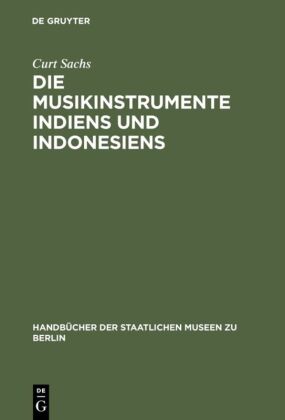 Die Musikinstrumente Indiens und Indonesiens 