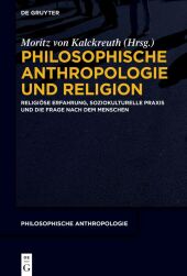 Philosophische Anthropologie und Religion
