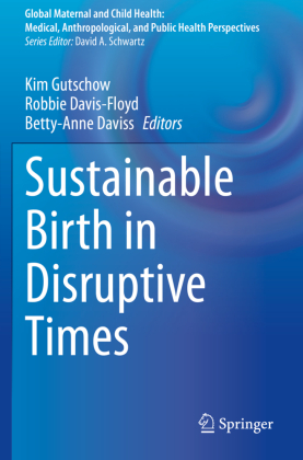 Sustainable Birth in Disruptive Times 