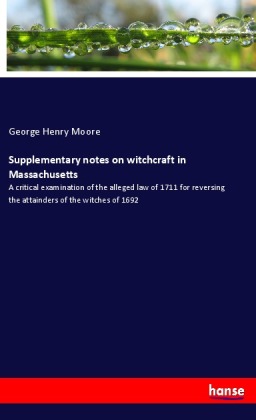 Supplementary notes on witchcraft in Massachusetts 