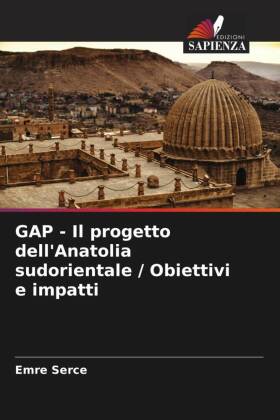 GAP - Il progetto dell'Anatolia sudorientale / Obiettivi ...
