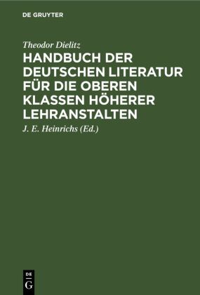 Handbuch der deutschen Literatur für die oberen Klassen höherer Lehranstalten 