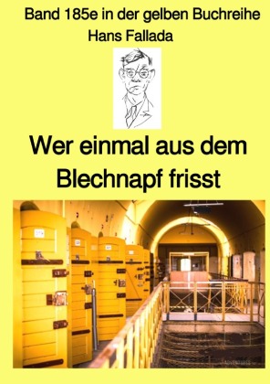 Wer einmal aus dem Blechnapf frisst  -  Band 185e in der gelben Buchreihe - bei Jürgen Ruszkowski 