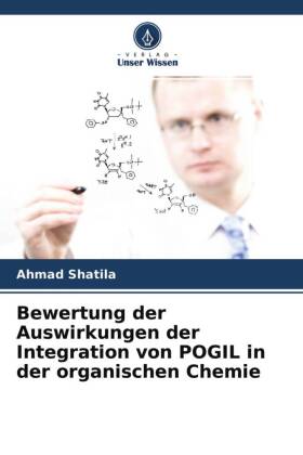 Bewertung der Auswirkungen der Integration von POGIL in der organischen Chemie 