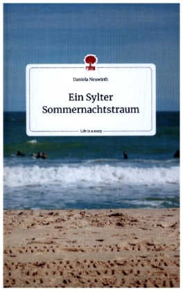 Ein Sylter Sommernachtstraum. Life is a Story - story.one 